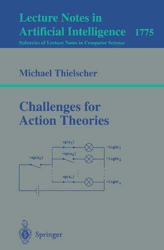 Challenges for Action Theories (Lecture Notes in Computer Science, 1775)