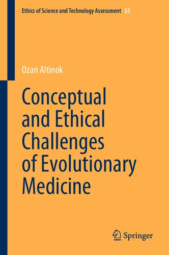 Conceptual and Ethical Challenges of Evolutionary Medicine (Ethics of Science and Technology Assessment, 53)