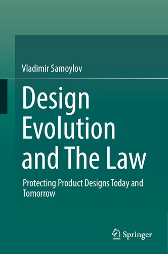 Design Evolution and The Law: Protecting Product Designs Today and Tomorrow