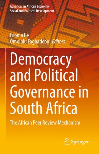 Democracy and Political Governance in South Africa: The African Peer Review Mechanism (Advances in African Economic, Social and Political Development)