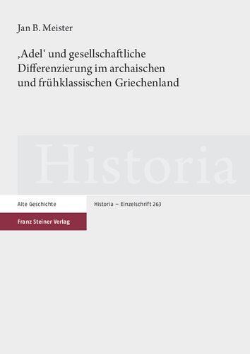 'Adel' und gesellschaftliche Differenzierung im archaischen und frühklassischen Griechenland: Habilitationsschrift
