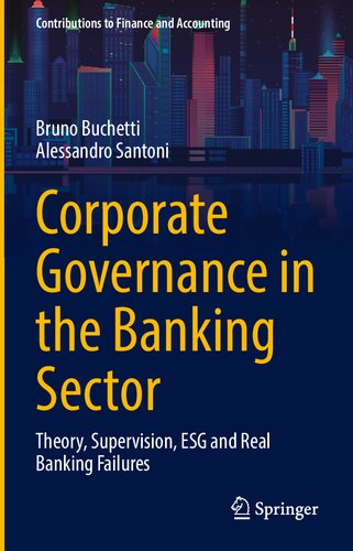 Corporate Governance in the Banking Sector: Theory, Supervision, ESG and Real Banking Failures (Contributions to Finance and Accounting)