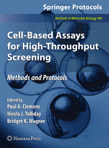 Cell-Based Assays for High-Throughput Screening: Methods and Protocols (Methods in Molecular Biology, 486)