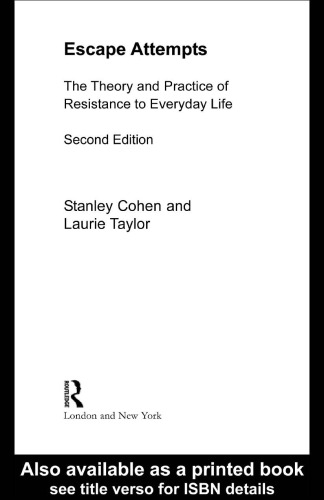 Escape Attempts: The Struggle of Resistance in Everyday Life