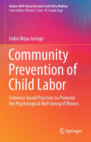 Community Prevention of Child Labor: Evidence-based Practices to Promote the Psychological Well-being of Minors (Human Well-Being Research and Policy Making)