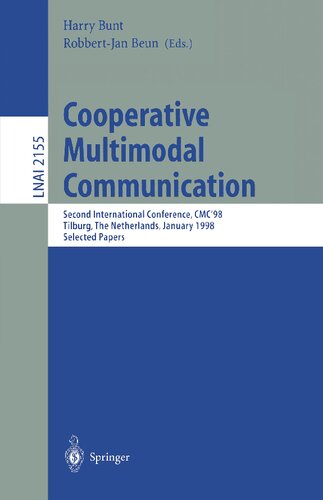Cooperative Multimodal Communication: Second International Conference, CMC'98, Tilburg, The Netherlands, January 28-30, 1998. Selected Papers (Lecture Notes in Computer Science, 2155)