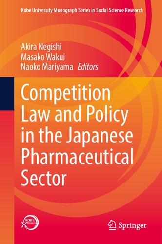 Competition Law and Policy in the Japanese Pharmaceutical Sector (Kobe University Monograph Series in Social Science Research)