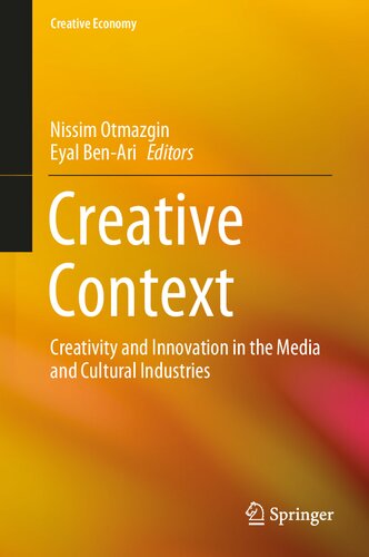 Creative Context: Creativity and Innovation in the Media and Cultural Industries (Creative Economy)