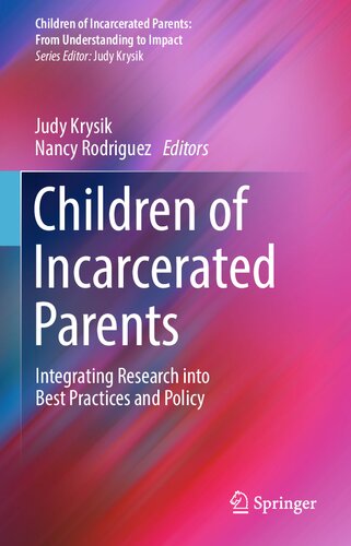 Children of Incarcerated Parents: Integrating Research into Best Practices and Policy (Children of Incarcerated Parents: From Understanding to Impact)