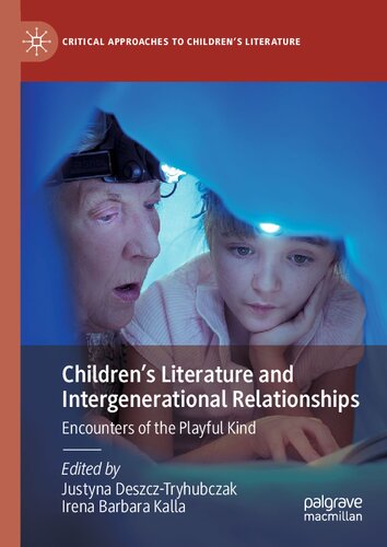 Children’s Literature and Intergenerational Relationships: Encounters of the Playful Kind (Critical Approaches to Children's Literature)
