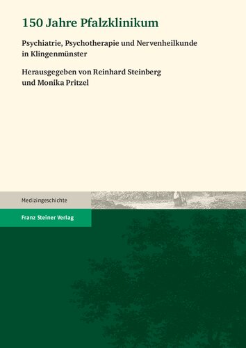 150 Jahre Pfalzklinikum: Psychiatrie, Psychotherapie und Nervenheilkunde in Klingenmünster