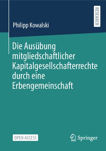 Die Ausübung mitgliedschaftlicher Kapitalgesellschafterrechte durch eine Erbengemeinschaft (German Edition)