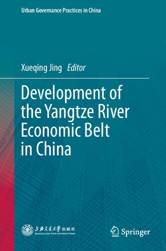 Development of the Yangtze River Economic Belt in China (Urban Governance Practices in China)