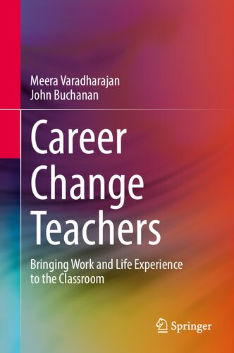 Career Change Teachers: Bringing Work and Life Experience to the Classroom