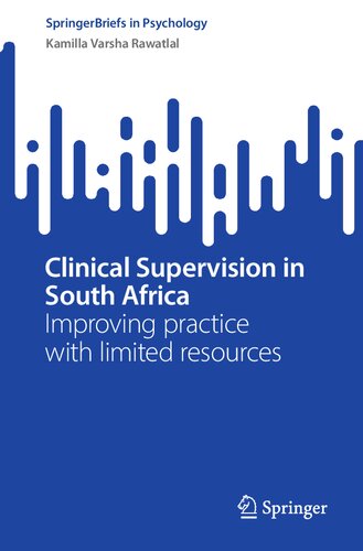 Clinical Supervision of in South Africa: Improving practice in resource limited contexts (SpringerBriefs in Psychology)