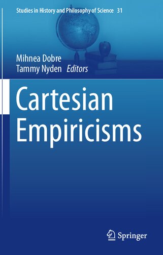 Cartesian Empiricisms (Studies in History and Philosophy of Science, 31)