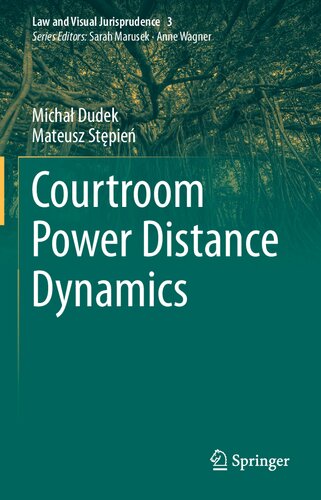 Courtroom Power Distance Dynamics (Law and Visual Jurisprudence, 3)