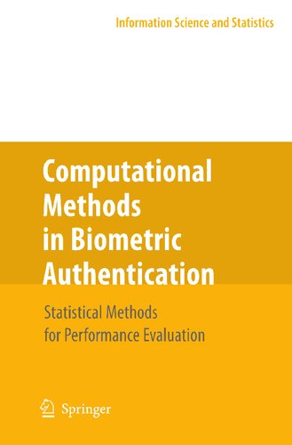 Computational Methods in Biometric Authentication: Statistical Methods for Performance Evaluation (Information Science and Statistics)