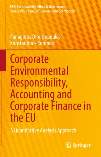 Corporate Environmental Responsibility, Accounting and Corporate Finance in the EU: A Quantitative Analysis Approach (CSR, Sustainability, Ethics & Governance)