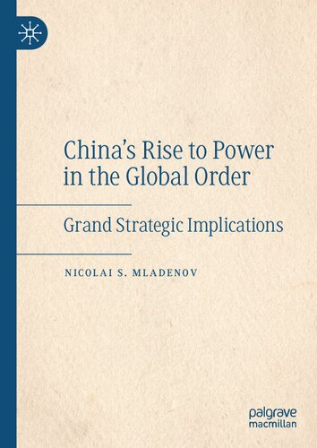 China's Rise to Power in the Global Order: Grand Strategic Implications