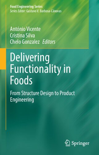 Delivering Functionality in Foods: From Structure Design to Product Engineering (Food Engineering Series)
