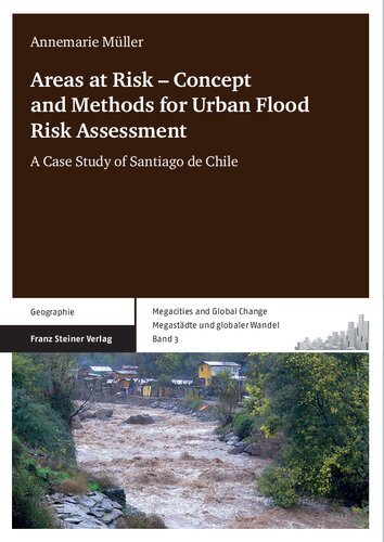 Areas at Risk – Concept and Methods for Urban Flood Risk Assessment: A Case Study of Santiago de Chile