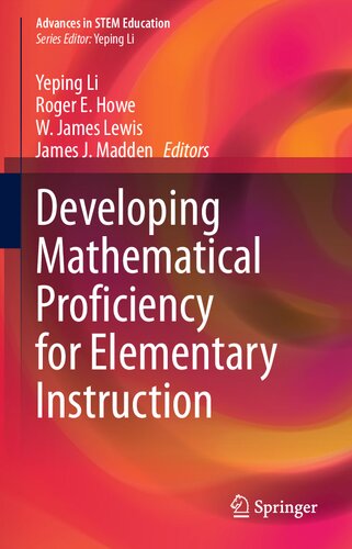 Developing Mathematical Proficiency for Elementary Instruction (Advances in STEM Education)