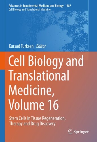 Cell Biology and Translational Medicine, Volume 16: Stem Cells in Tissue Regeneration, Therapy and Drug Discovery (Advances in Experimental Medicine and Biology, 1387)