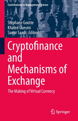 Cryptofinance and Mechanisms of Exchange: The Making of Virtual Currency (Contributions to Management Science)