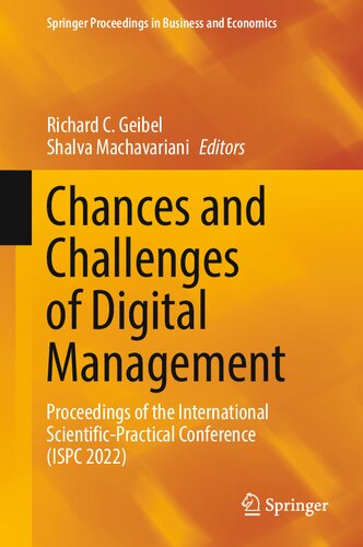 Chances and Challenges of Digital Management: Proceedings of the International Scientific-Practical Conference (ISPC 2022) (Springer Proceedings in Business and Economics)