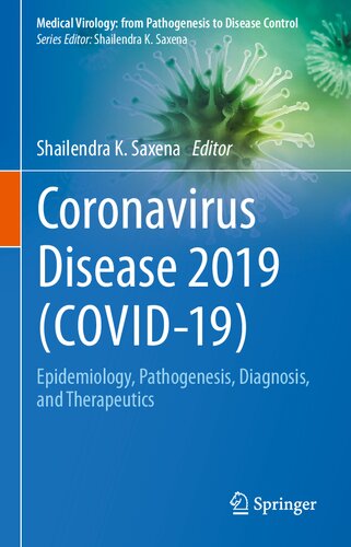 Coronavirus Disease 2019 (COVID-19): Epidemiology, Pathogenesis, Diagnosis, and Therapeutics (Medical Virology: From Pathogenesis to Disease Control)