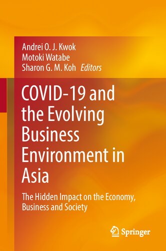 COVID-19 and the Evolving Business Environment in Asia: The Hidden Impact on the Economy, Business and Society