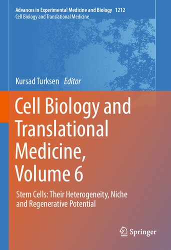 Cell Biology and Translational Medicine, Volume 6: Stem Cells: Their Heterogeneity, Niche and Regenerative Potential (Advances in Experimental Medicine and Biology, 1212)