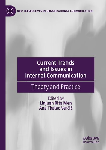 Current Trends and Issues in Internal Communication: Theory and Practice (New Perspectives in Organizational Communication)