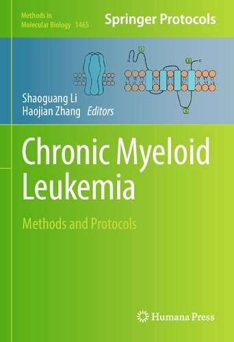 Chronic Myeloid Leukemia: Methods and Protocols (Methods in Molecular Biology, 1465)