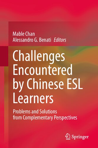 Challenges Encountered by Chinese ESL Learners: Problems and Solutions from Complementary Perspectives