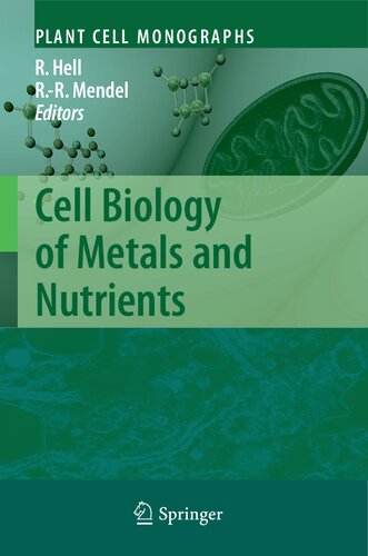 Cell Biology of Metals and Nutrients (Plant Cell Monographs, 17)
