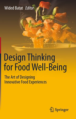 Design Thinking for Food Well-Being: The Art of Designing Innovative Food Experiences