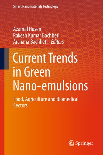Current Trends in Green Nano-emulsions: Food, Agriculture and Biomedical Sectors (Smart Nanomaterials Technology)