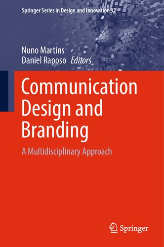 Communication Design and Branding: A Multidisciplinary Approach (Springer Series in Design and Innovation, 32)