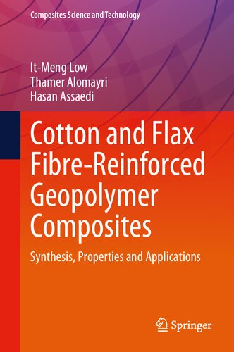 Cotton and Flax Fibre-Reinforced Geopolymer Composites: Synthesis, Properties and Applications (Composites Science and Technology)