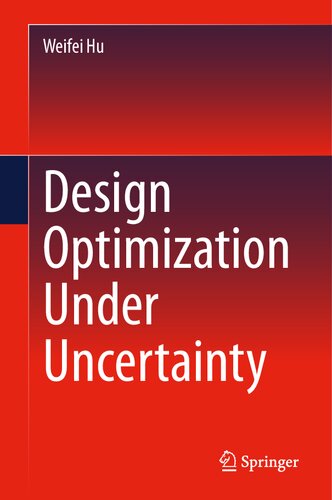 Design Optimization Under Uncertainty