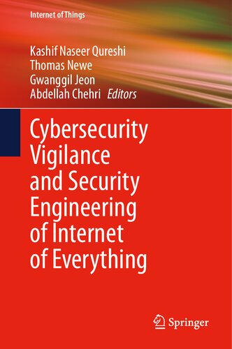 Cybersecurity Vigilance and Security Engineering of Internet of Everything (Internet of Things)