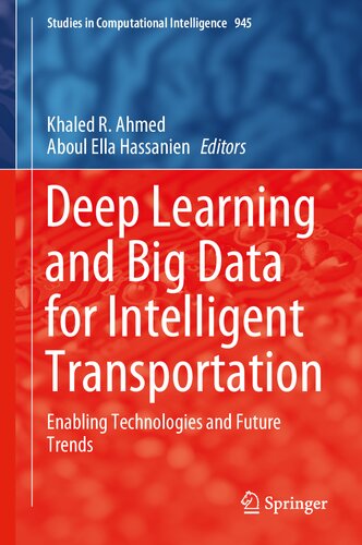 Deep Learning and Big Data for Intelligent Transportation: Enabling Technologies and Future Trends (Studies in Computational Intelligence, 945)