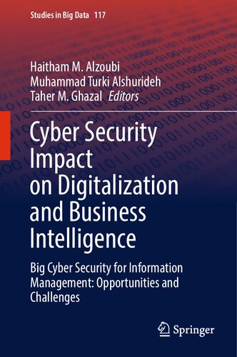 Cyber Security Impact on Digitalization and Business Intelligence: Big Cyber Security for Information Management: Opportunities and Challenges (Studies in Big Data, 117)