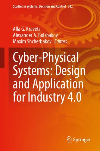 Cyber-Physical Systems: Design and Application for Industry 4.0 (Studies in Systems, Decision and Control, 342)