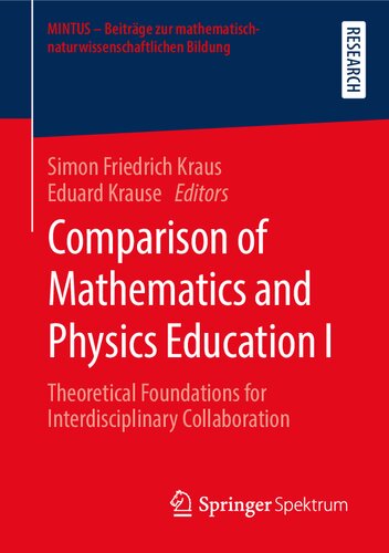 Comparison of Mathematics and Physics Education I: Theoretical Foundations for Interdisciplinary Collaboration (MINTUS – Beiträge zur mathematisch-naturwissenschaftlichen Bildung)