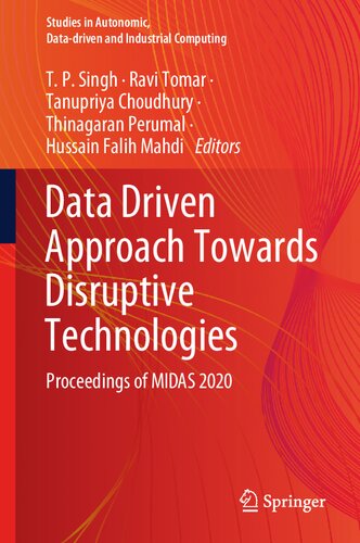 Data Driven Approach Towards Disruptive Technologies: Proceedings of MIDAS 2020 (Studies in Autonomic, Data-driven and Industrial Computing)