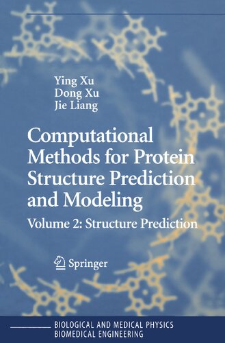 Computational Methods for Protein Structure Prediction and Modeling: Volume 2: Structure Prediction (Biological and Medical Physics, Biomedical Engineering)