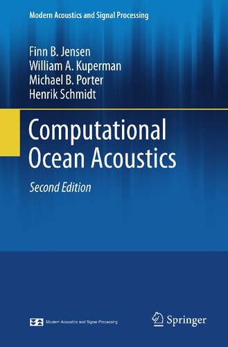 Computational Ocean Acoustics (Modern Acoustics and Signal Processing)